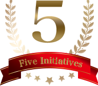 Five initiatives